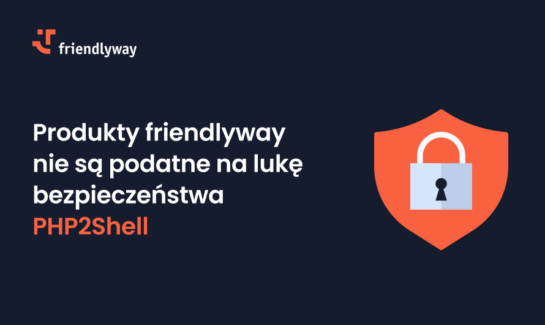 Produkty friendlyway nie są podatne na lukę bezpieczeństwa PHP2Shell